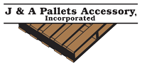 J & A Pallets Accessory Inc